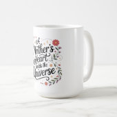 Das Herz einer Mutter birgt das Universum Kaffeetasse (VorderseiteRechts)