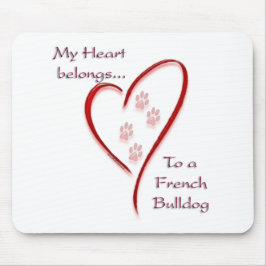 Das Herz gehört zum französischen Bulldog; Liebe F Mousepad