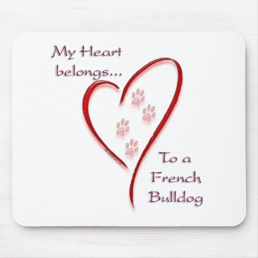Das Herz gehört zum französischen Bulldog; Liebe F Mousepad (Vorne)