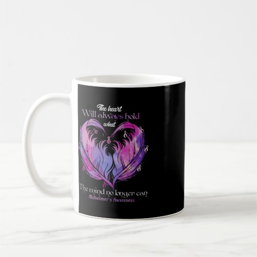 Das Herz wird immer halten, was der Geist Alzheime Kaffeetasse (Links)