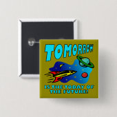 Das heutige Button des künftigen witzigen Abzeiche (Vorne & Hinten)