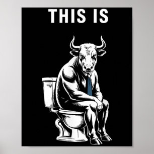 Das hier ist Bullsht Funny Bull Toilette Humore Ku Poster