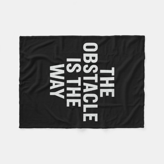 Das Hindernis ist der Weg. Geschichtliches Zitat, Fleecedecke (Vorderseite (Horizontal))