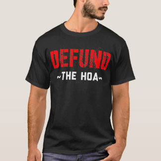 Das HOA defund T-Shirt
