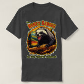 Das Honey Badger ist mein Geistertier T-Shirt (Design vorne)