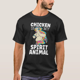 Das Huhn ist mein Geist, der Geflügel züchtet. T-Shirt