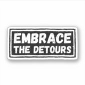 Das inspirierende Zitat der Umwege Aufkleber (Vorderseite)