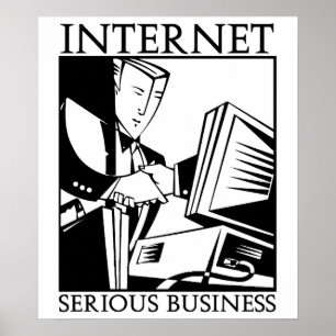 Das Internet ist ein ernstes Geschäft Poster