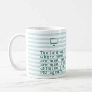 Das Internet, wo Männer, Frauen sind ... Kaffeetasse