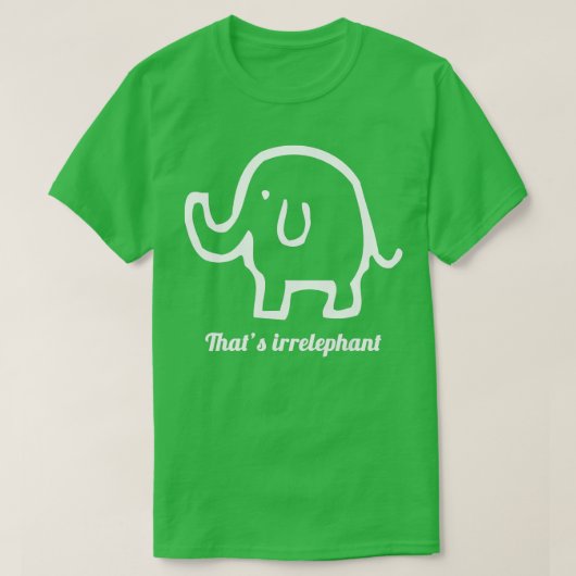 Das irrelephant irrelevante Elefant Pun Funny T-Shirt (Design vorne)