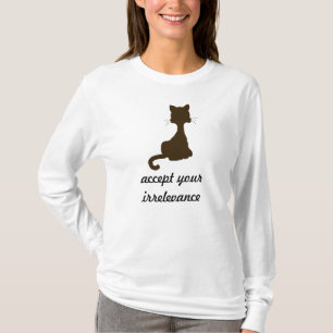 Das irrelevante Cat-Shirt T-Shirt