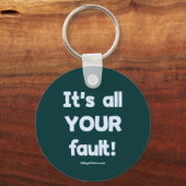 Das ist alles dein Fehler Schlüsselanhänger (Vorderseite)