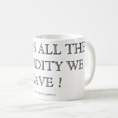DAS IST ALLES LIQUIDITÄT KAFFEETASSE (VorderseiteRechts)
