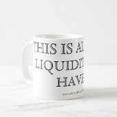 DAS IST ALLES LIQUIDITÄT KAFFEETASSE (Vorderseite Links)
