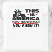 Das ist Amerika: Wir verteilen Wohlstand nicht um! Rechteckiger Aufkleber (Tasche)