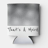 Das ist Amoiré Humour Modern Art Print Dosenkühler (Vorderseite)