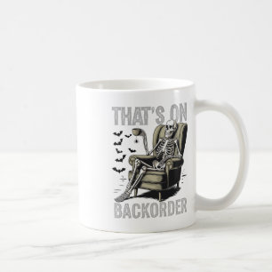 Das ist auf Ckorder Pharmacy Tech Skeleton, das is Kaffeetasse