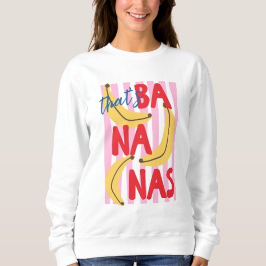 Das ist Bananas Trendy Sommer Sweatshirt (Vorderseite)