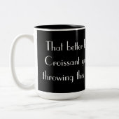 Das ist besser ein Croissant... Zweifarbige Tasse (Links)