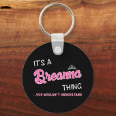 Das ist Breanna, was man nicht verstehen würde Schlüsselanhänger (Vorderseite)