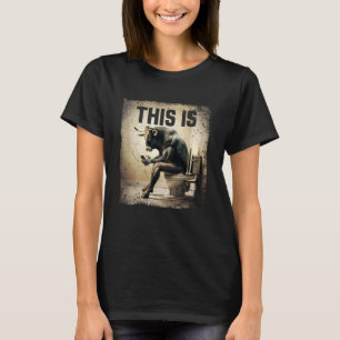 Das ist Bullshit Bulle Sitzt auf einer Toilette Lu T-Shirt