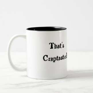 Das ist Craptastic! Zweifarbige Tasse
