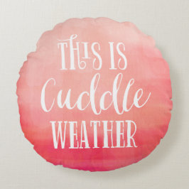 Das ist Cuddle Weather | Rundkissen mit Aquarellfa Rundes Kissen