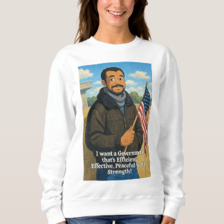 Das ist das Amerika, das ich Gewollt habe! Sweatshirt