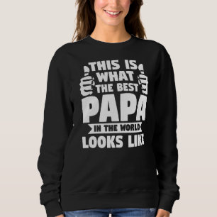 Das ist das Beste, was die Papa-Grandade hat Sweatshirt
