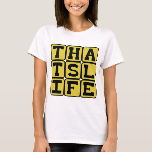 Das ist das Leben, weise Worte T-Shirt
