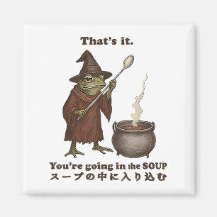 Das ist das, was man in der Soup Frog Soup Meme mi Magnet