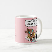 Das ist der Deal, alte Tasse! Kaffeetasse (VorderseiteRechts)