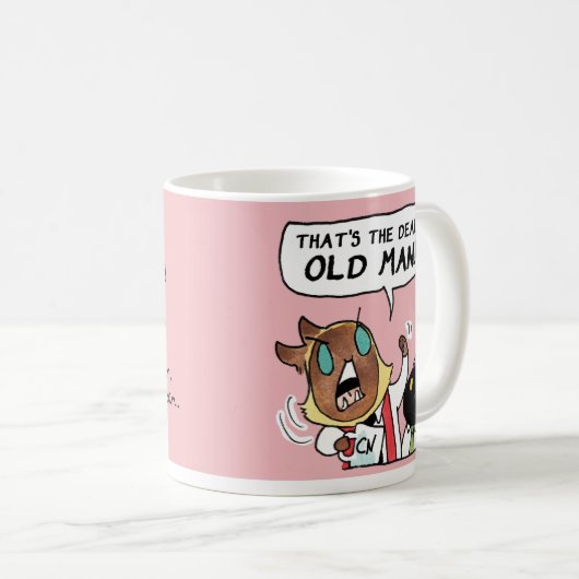 Das ist der Deal, alte Tasse! Kaffeetasse (VorderseiteRechts)