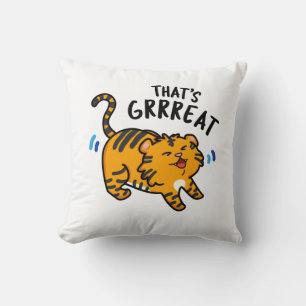 Das ist der große Funny Funny Tiger Growl Pun Kissen