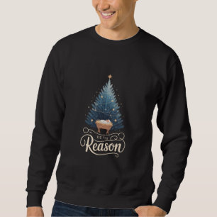 Das ist der Grund Christliche Religiöse Weihnachte Sweatshirt