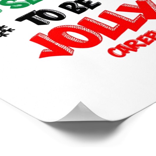 Das ist der Grund, vorsichtig zu sein Poster (Ecke)