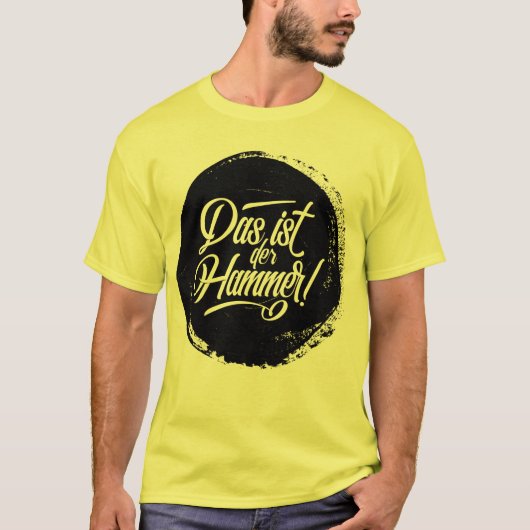 Das ist der Hammer! Deutschland Slang T-Shirt (Vorderseite)