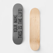 Das ist der "Life Quote Custom Grunge" Skateboard (Vorderseite)