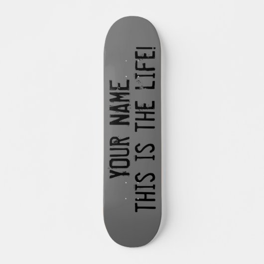Das ist der "Life Quote Custom Grunge" Skateboard (Vorne)