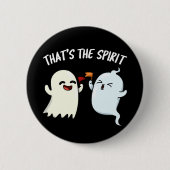 Das ist der Spirit Funny Ghost Pun Dark BG Button (Vorderseite)