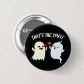 Das ist der Spirit Funny Ghost Pun Dark BG Button (Vorne & Hinten)