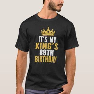 Das ist die 88. Geburtstagsidee meines Königs für T-Shirt