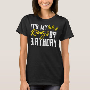 Das ist die 89. Geburtstagsparty meines Königs T-Shirt