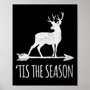 Das ist die Jahreszeit Funny Deer Bow Jagd Poster
