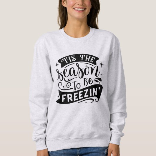 Das ist die Jahreszeit für den schönen Winterurlau Sweatshirt (Vorderseite)