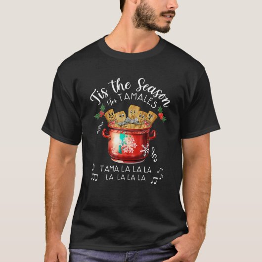 Das ist die Jahreszeit für Tamales Funny Christmas T-Shirt (Vorderseite)