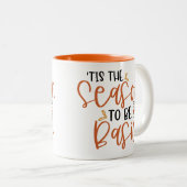 Das ist die Jahreszeit, um grundlegend zu sein | F Zweifarbige Tasse (VorderseiteRechts)
