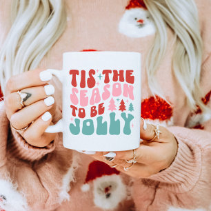'Das ist die Jahreszeit, um jolly Weihnachten zu s Kaffeetasse