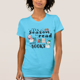 ’Das ist die Jahreszeit, um mehr Bücher zu lesen T-Shirt