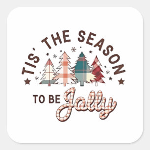 Das ist die Jahreszeit, um Weihnachten zum Jolly z Quadratischer Aufkleber
